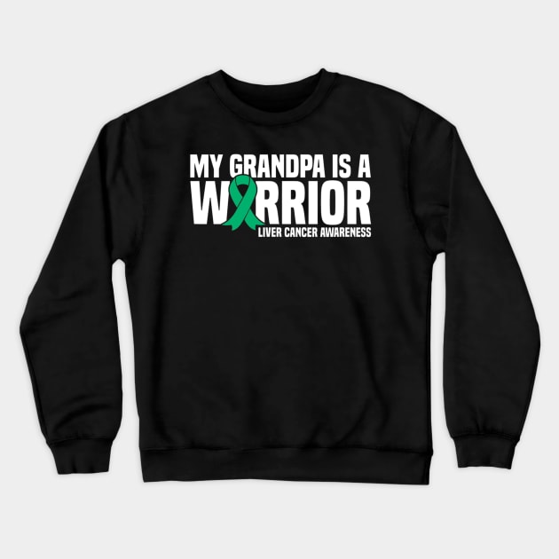 My Grandpa Is A Warrior Green Ribbon Liver Cancer Awareness Crewneck Sweatshirt by ShariLambert